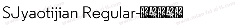 SJyaotijian Regular字体转换